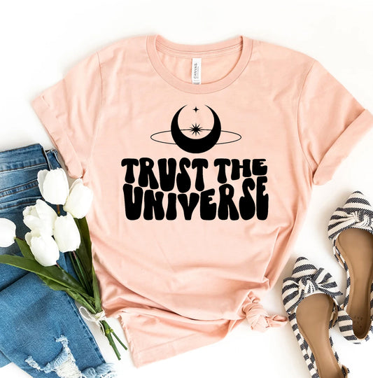 Trust the Universe Shirt (multiple color options)